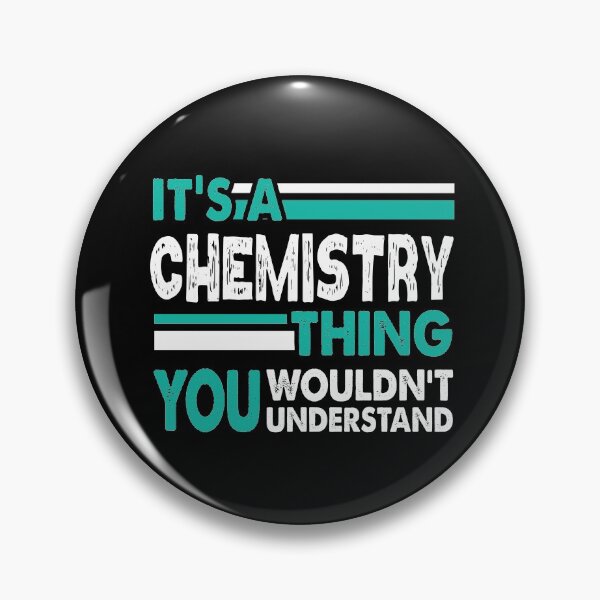 Item preview, It's a Chemistry Thing You Wouldn't Understand  designed and sold by PrintBrint.