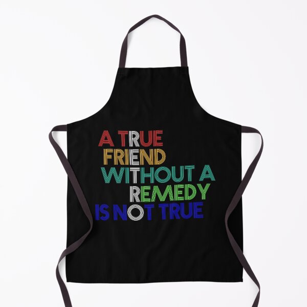 Item preview, A true friend without a remedy is not true designed and sold by metin1331.