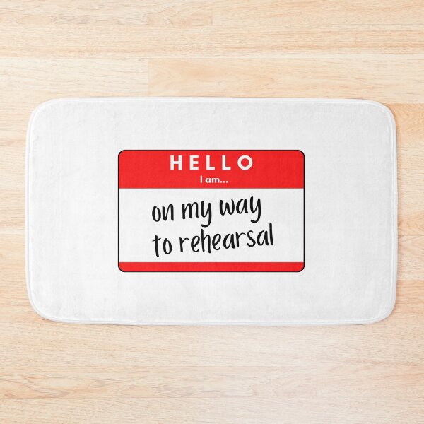 Item preview, hello I am on my way to rehearsal designed and sold by bwayjime.