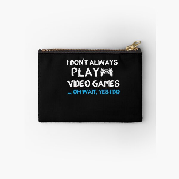 Item preview, I don't always play Video Games ... oh wait, yes i do - gamer- gaming designed and sold by Hannah  Pillic.