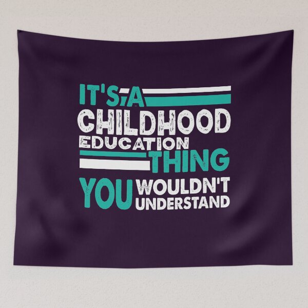 Item preview, It's a Childhood Education Thing You Wouldn't Understand  designed and sold by PrintBrint.
