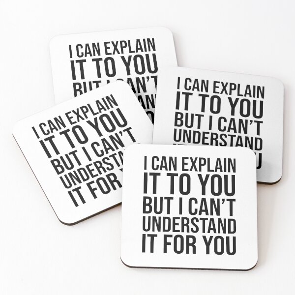 Item preview, I CAN EXPLAIN IT TO YOU BUT I CAN'TUNDERSTAND IT FOR YOU : funny saying and funny  designed and sold by charaf19.