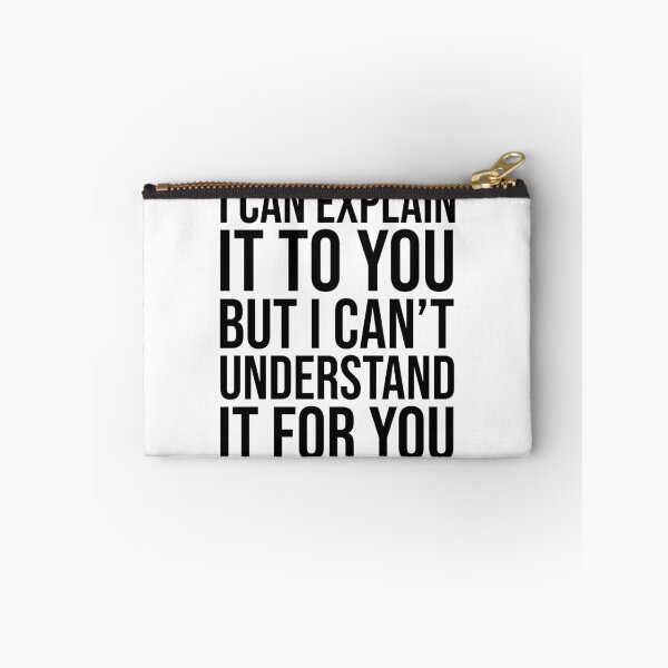 Item preview, I CAN EXPLAIN IT TO YOU BUT I CAN'TUNDERSTAND IT FOR YOU : funny saying and funny  designed and sold by charaf19.