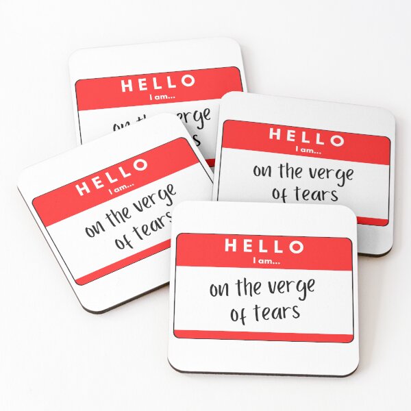 Item preview, hello I am on the verge of tears designed and sold by bwayjime.