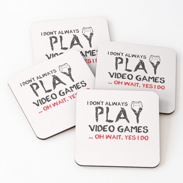Item preview, I don't always play Video Games ... oh wait, yes i do - gaming - gamer designed and sold by Hannah  Pillic.