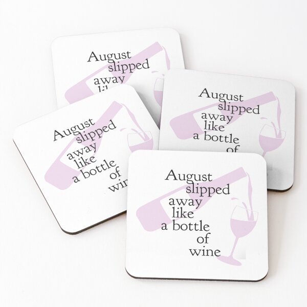 Item preview, August slipped away like a bottle of wine Taylor Swift designed and sold by hypocratees.
