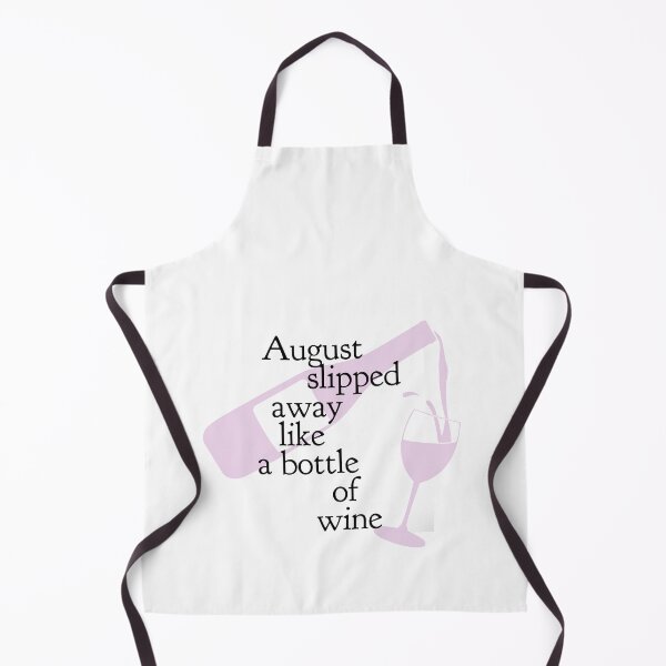 Item preview, August slipped away like a bottle of wine Taylor Swift designed and sold by hypocratees.