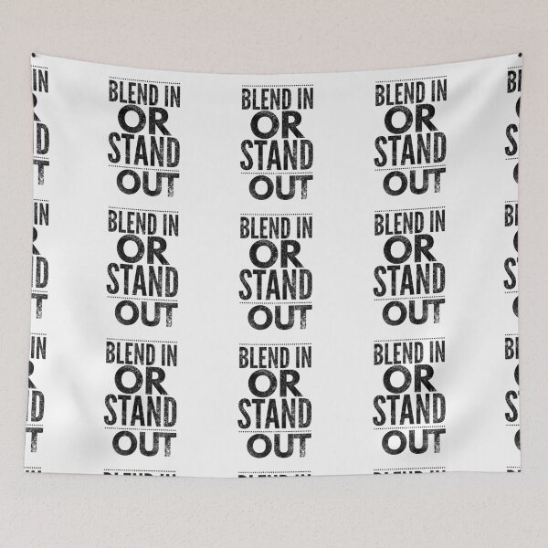 Item preview,  Blend in or stand out funny quotes designed and sold by Style2Vie.