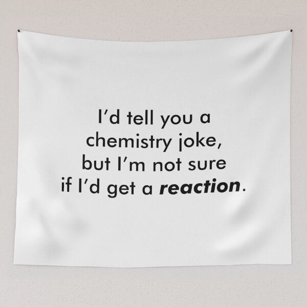 Item preview, Chemistry joke designed and sold by hmbrttvr.