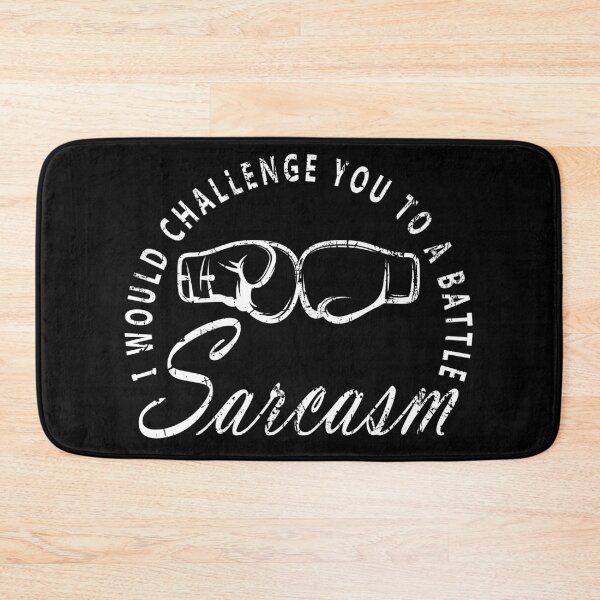 Item preview, i would challenge you to a battle Sarcasm designed and sold by thiag-o.