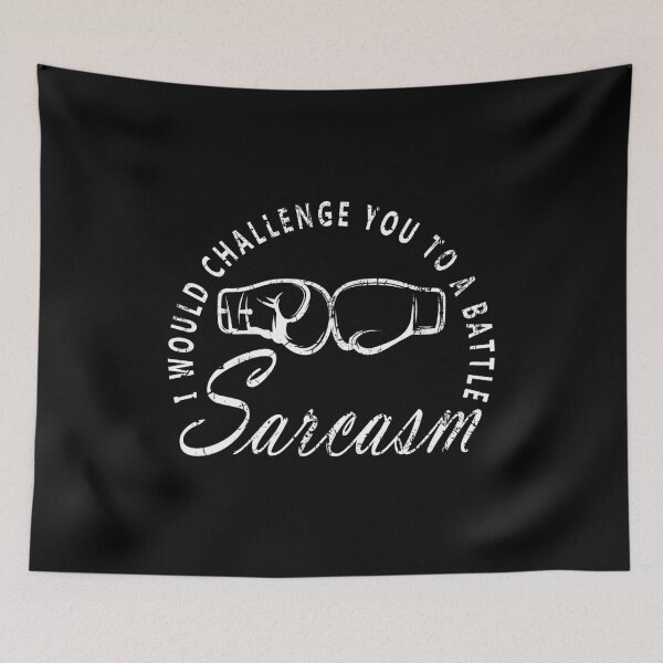 Item preview, i would challenge you to a battle Sarcasm designed and sold by thiag-o.