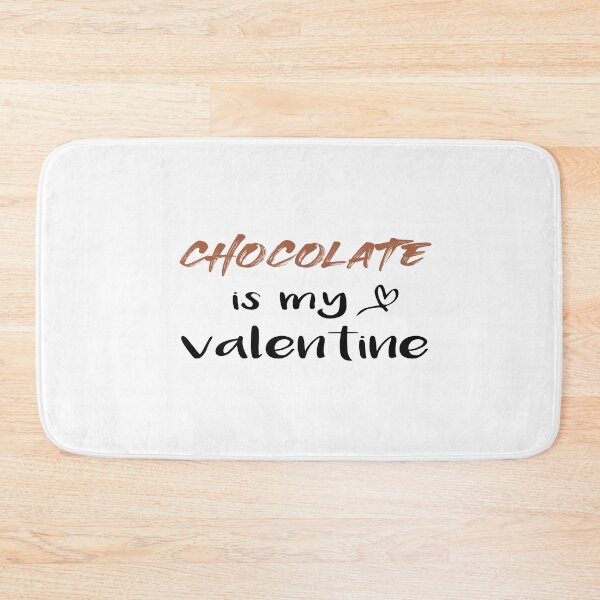 Item preview, Chocolate is my valentine designed and sold by yoyodsing15.