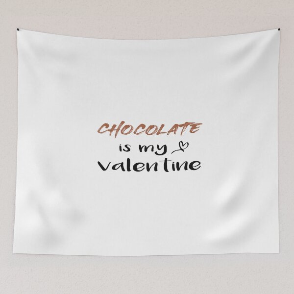 Item preview, Chocolate is my valentine designed and sold by yoyodsing15.