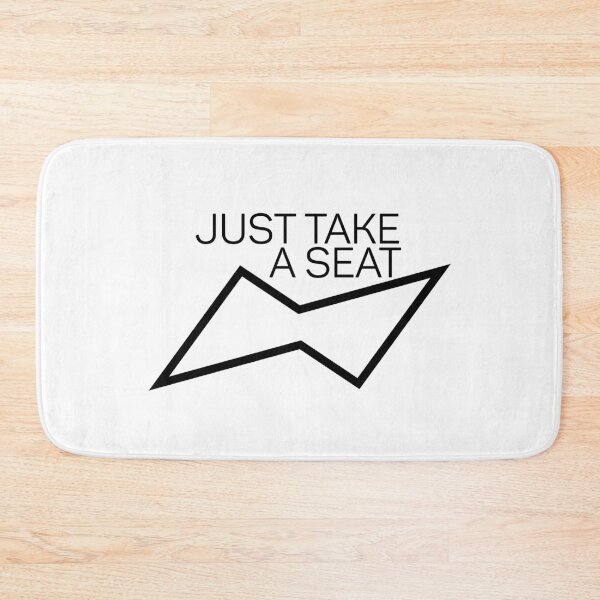 Item preview, Just take a seat designed and sold by hmbrttvr.