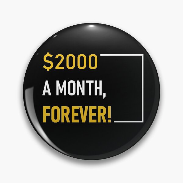Item preview, 2000 dollars a month forever designed and sold by LAST WEEK'S STOLEN AESTHETICS.