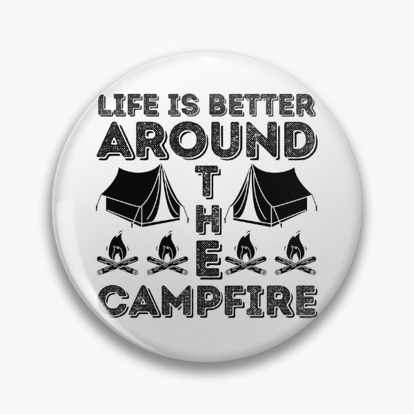 Item preview, Life Is Better Around The Campfire designed and sold by BahiaStyle.