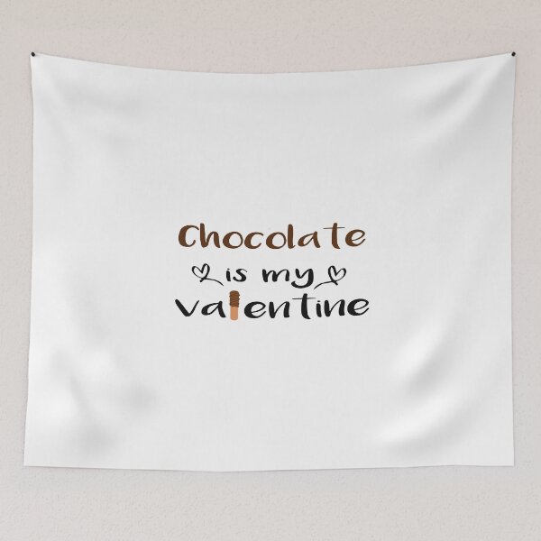 Item preview, Chocolate is my valentine designed and sold by yoyodsing15.
