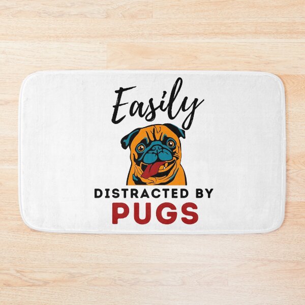 Item preview, Easily distracted by pugs Funny pug dog designed and sold by OneTimeEngineer.