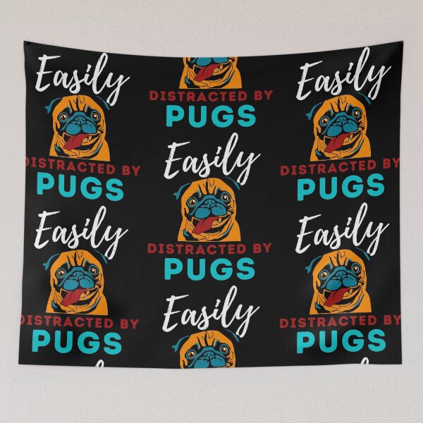 Item preview, Easily distracted by pugs Funny pug dog designed and sold by OneTimeEngineer.