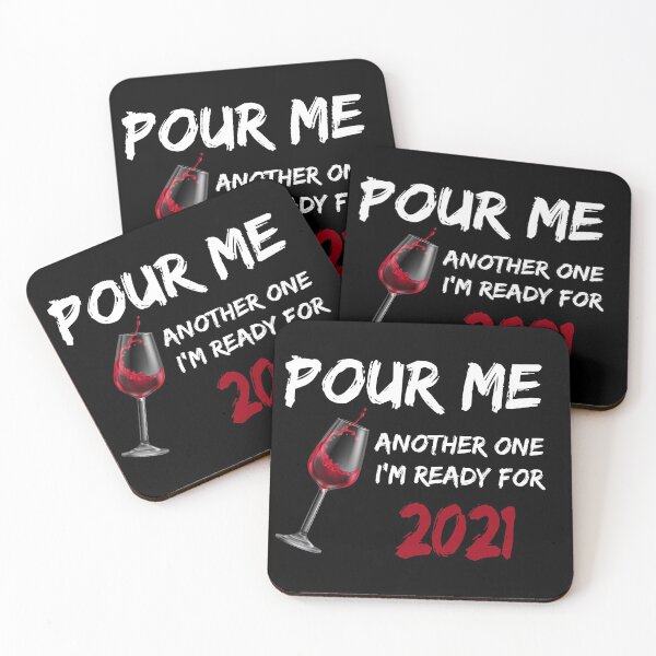 Item preview, WINE POUR ME ANOTHER ONE I'M READY FOR 2021 designed and sold by TakeiteasySH ⭐⭐⭐⭐⭐.