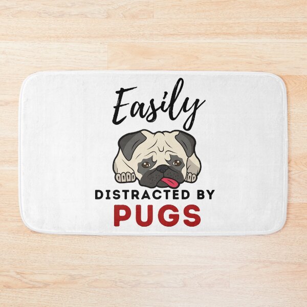 Item preview, Easily distracted by pugs Funny pug dog designed and sold by OneTimeEngineer.
