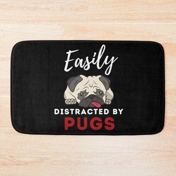 Item preview, Easily distracted by pugs Funny pug dog designed and sold by OneTimeEngineer.
