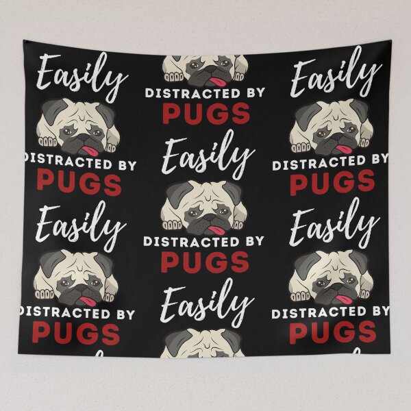 Item preview, Easily distracted by pugs Funny pug dog designed and sold by OneTimeEngineer.