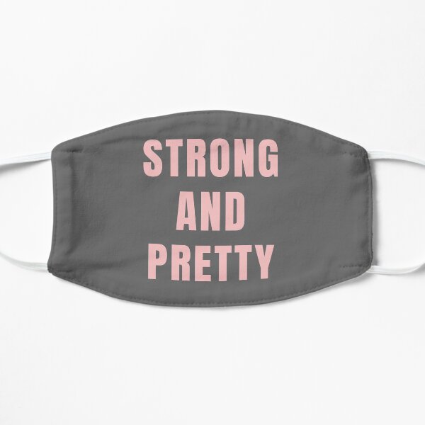 Strong And Pretty Mask