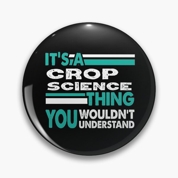 Item preview, It's a Crop Science Thing You Wouldn't Understand  designed and sold by PrintBrint.