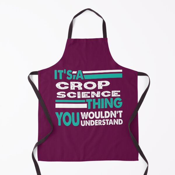 Item preview, It's a Crop Science Thing You Wouldn't Understand designed and sold by PrintBrint.