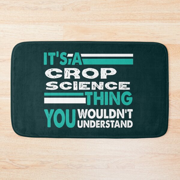 Item preview, It's a Crop Science Thing You Wouldn't Understand  designed and sold by PrintBrint.