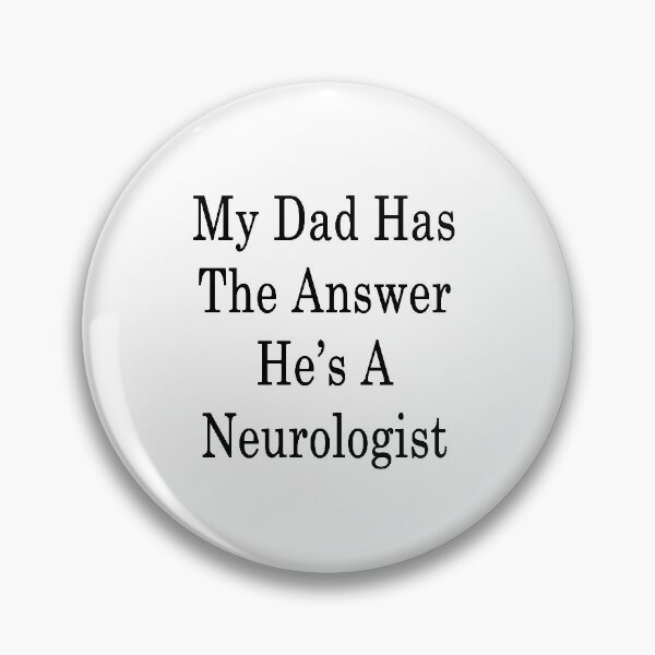 Item preview, My Dad Has The Answer He's A Neurologist  designed and sold by supernova23.