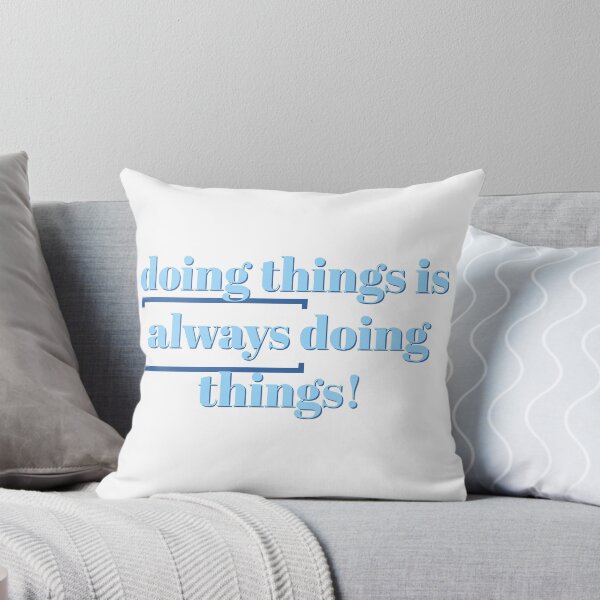 Item preview, doing things is always doing things! designed and sold by marjard.