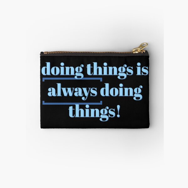 Item preview, doing things is always doing things! designed and sold by marjard.