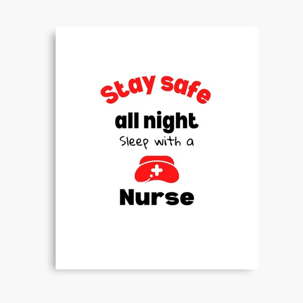 Item preview, Stay Safe All Night Sleep With a Nurse designed and sold by ColeDaddy.