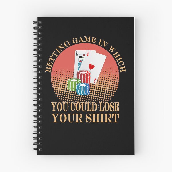 Item preview, Betting Game In Which You Could Lose Your Shirt designed and sold by Mirnamar.