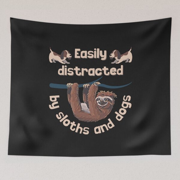 Item preview, Easily distracted by sloths and dogs cute designed and sold by DesignsofNote.