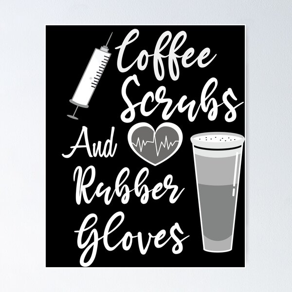 Item preview, Coffee Scrubs And Rubber Gloves funny nurse designed and sold by LANANIL.