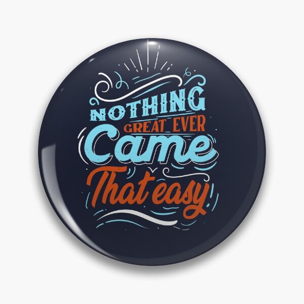 Item preview, Nothing Great Ever Came That Easy designed and sold by SECRET STORE.