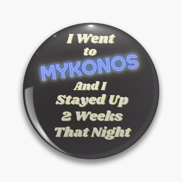 Item preview, I Went To Mykonos Funny Quote designed and sold by wholigans.