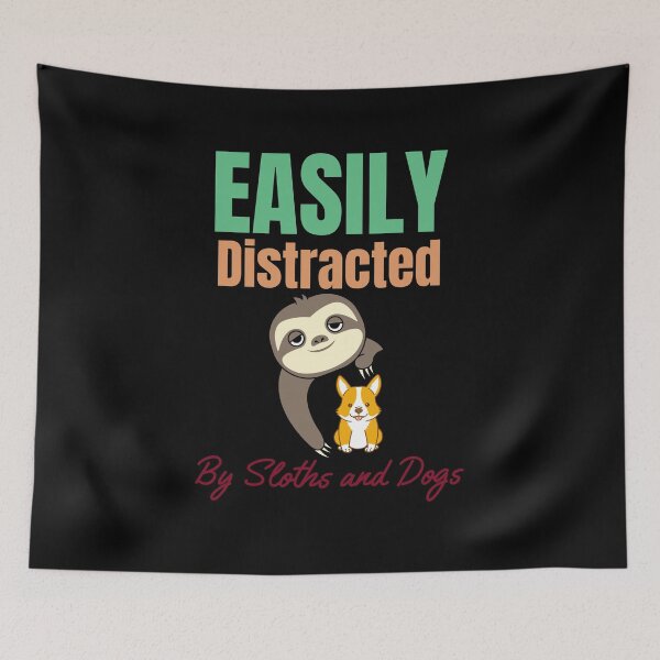 Item preview, Easily Distracted By Sloths and Dogs designed and sold by Rcasadesign.