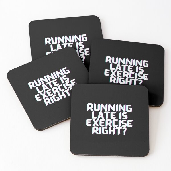 Item preview, Running Late Is Exercise Right designed and sold by PrintexDesigns.