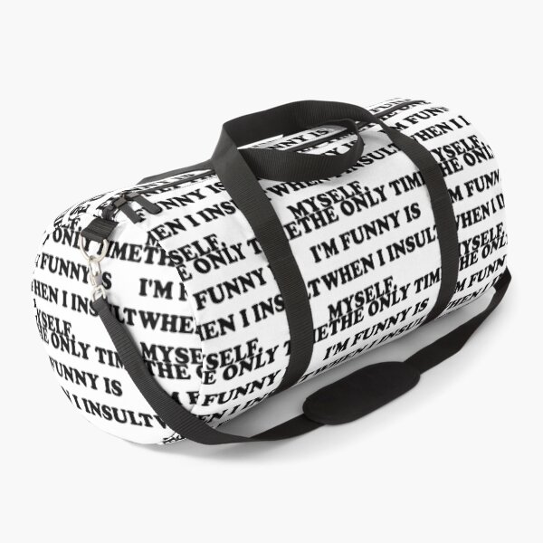 Item preview, The Only Time I’m Funny Is When I Insult Myself. designed and sold by DomGDesign.
