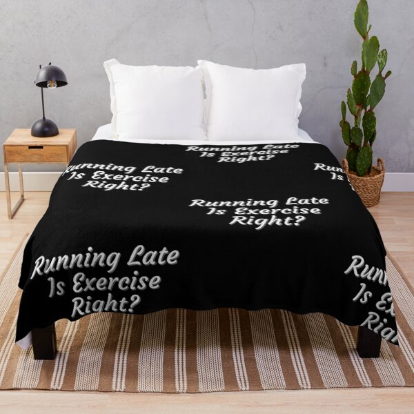Item preview, Running Late Is Exercise Right designed and sold by PrintexDesigns.