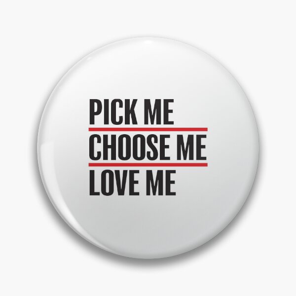 Item preview, Pick me, choose me, love me designed and sold by Wolka.