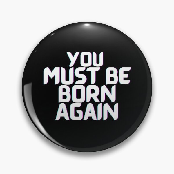 Item preview, You Must Be Born Again designed and sold by PrintexDesigns.