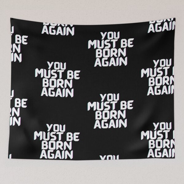 Item preview, You Must Be Born Again designed and sold by PrintexDesigns.