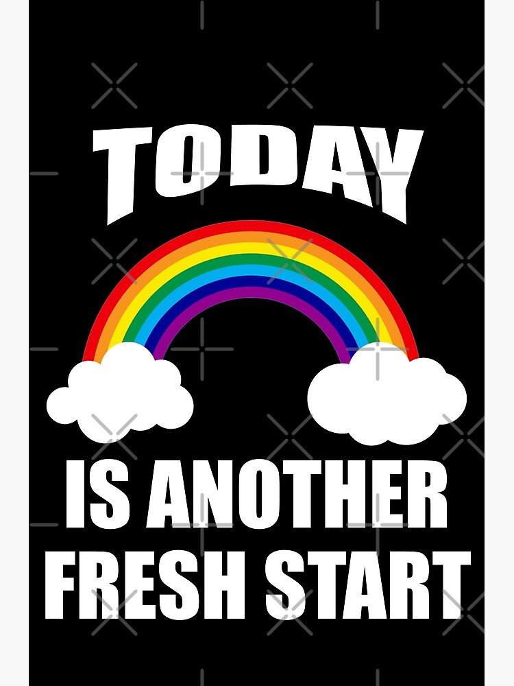 today is another fresh start shirt