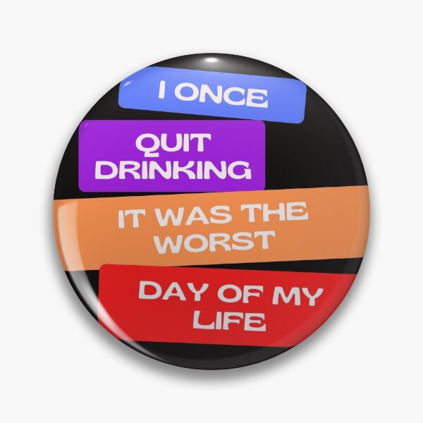 Item preview, I Once Quit Drinking Funny Quote designed and sold by wholigans.