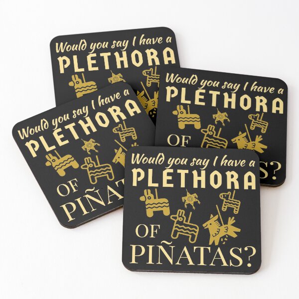 Item preview, Would you say I have a plethora of piñatas? designed and sold by QuoteableTees.